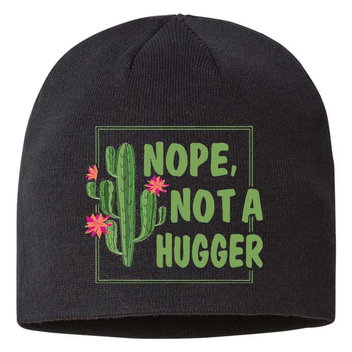 Nope Not A Hugger Funny Cactus Lovers Girl Women Sarcasm Sustainable Beanie