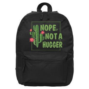 Nope Not A Hugger Funny Cactus Lovers Girl Women Sarcasm 16 in Basic Backpack