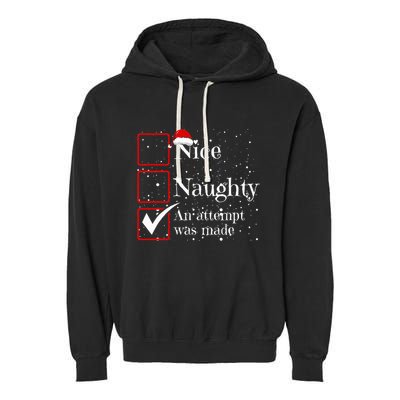 Nice Naughty An Attempt Was Made Christmas List Garment-Dyed Fleece Hoodie