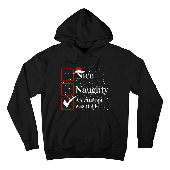 Nice Naughty An Attempt Was Made Christmas List Hoodie