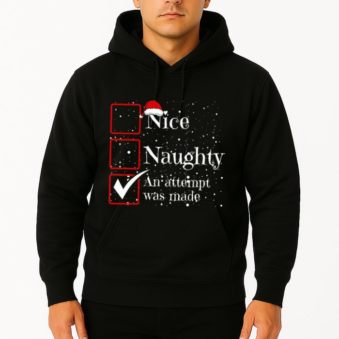 Nice Naughty An Attempt Was Made Christmas List Hoodie