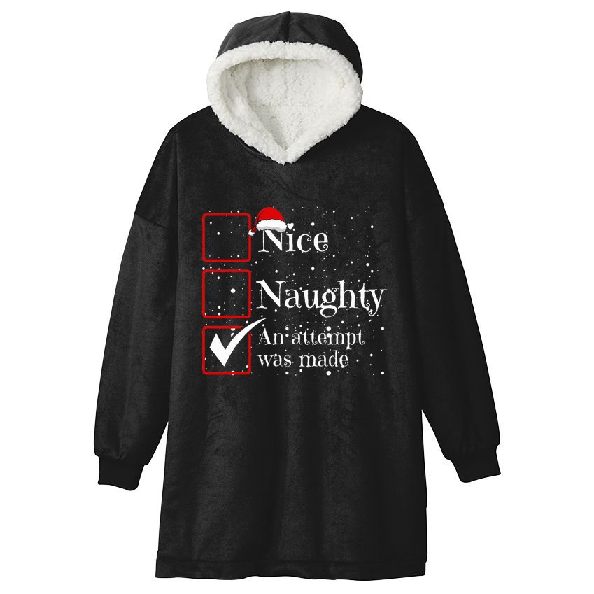 Nice Naughty An Attempt Was Made Christmas List Hooded Wearable Blanket