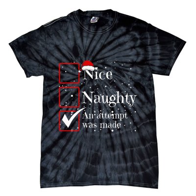 Nice Naughty An Attempt Was Made Christmas List Tie-Dye T-Shirt