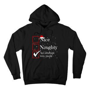 Nice Naughty An Attempt Was Made Christmas List Tall Hoodie