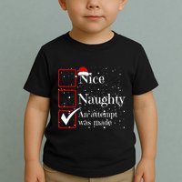 Nice Naughty An Attempt Was Made Christmas List Toddler T-Shirt