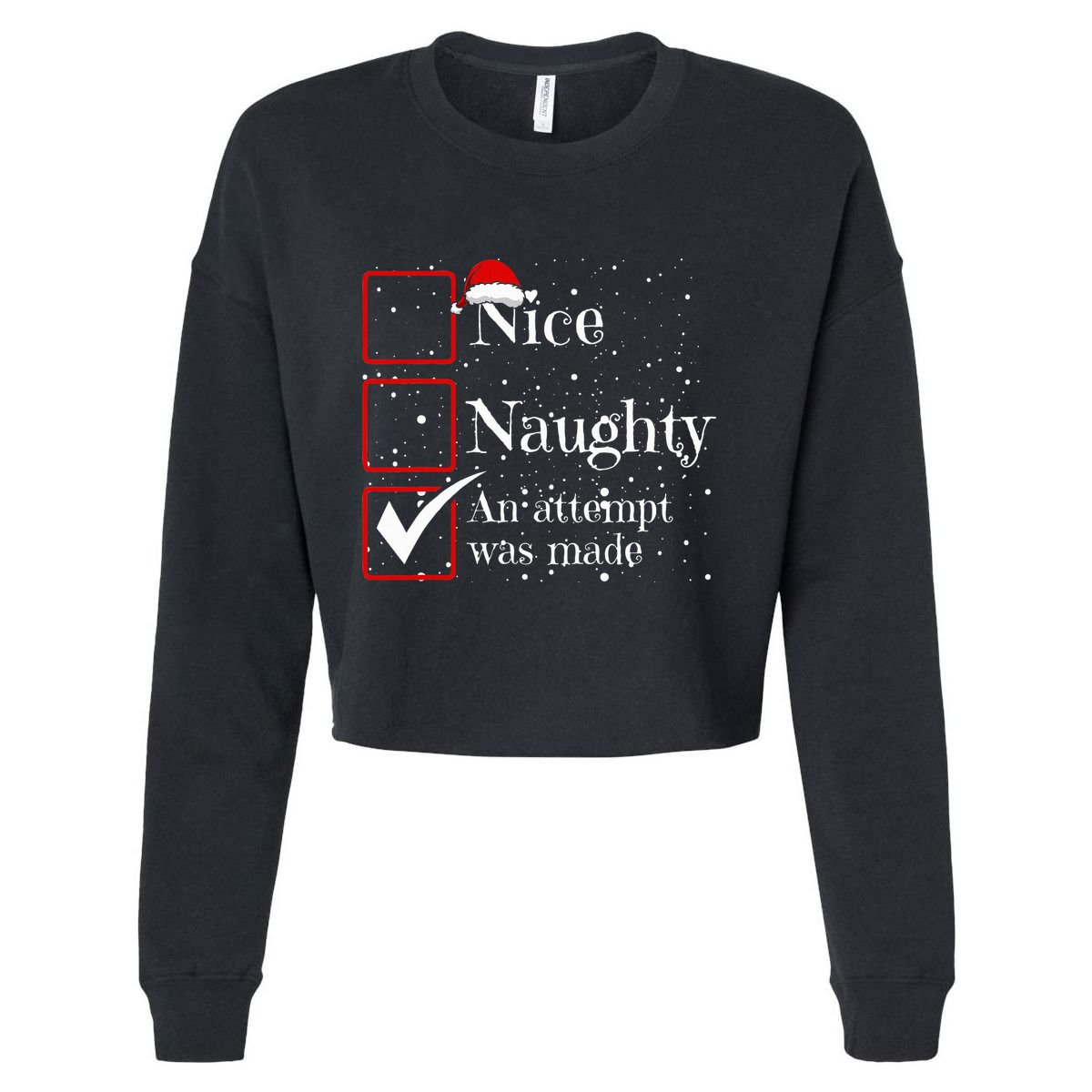Nice Naughty An Attempt Was Made Christmas List Cropped Pullover Crew