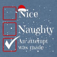 Nice Naughty An Attempt Was Made Christmas List Garment-Dyed Sweatshirt
