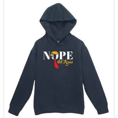 Nope Not Again Funny Trump Political Humor Cool Gift Urban Pullover Hoodie