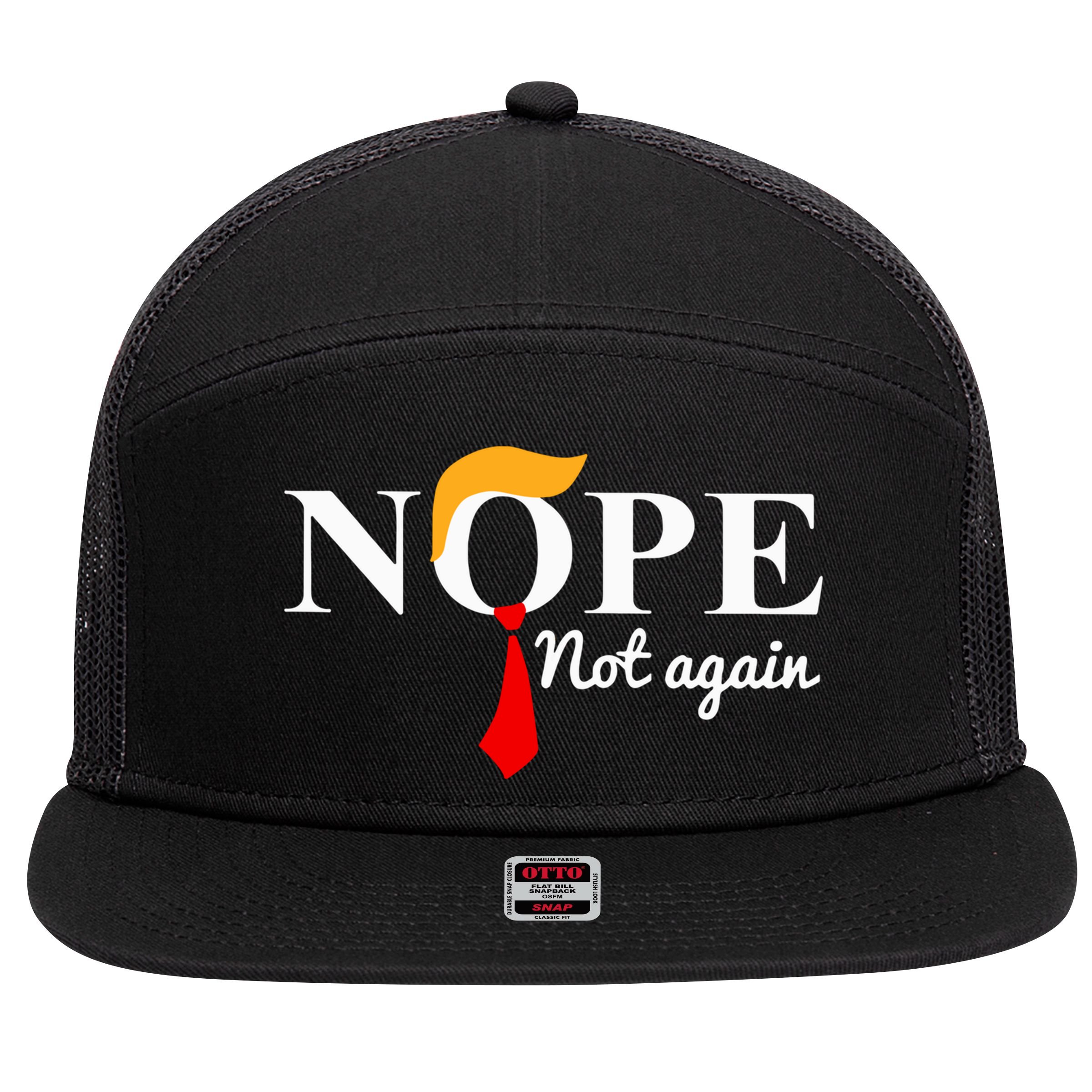 Nope Not Again Funny Trump 7 Panel Mesh Trucker Snapback Hat