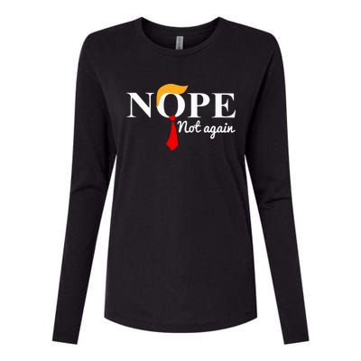 Nope Not Again Funny Trump Womens Cotton Relaxed Long Sleeve T-Shirt