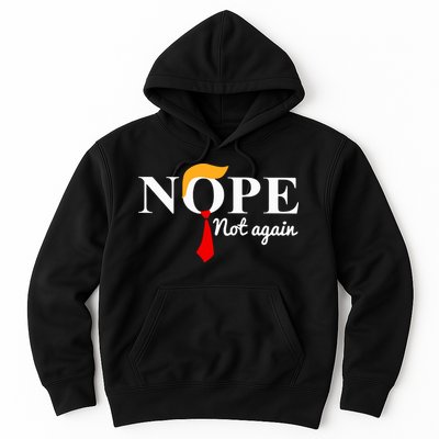 Nope Not Again Funny Trump Hoodie