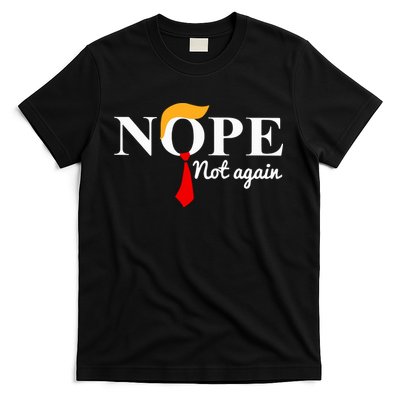 Nope Not Again Funny Trump T-Shirt