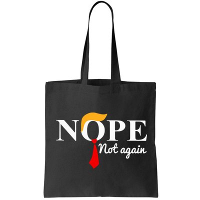 Nope Not Again Funny Trump Bag