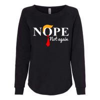 Nope Not Again Funny Trump Womens California Wash Sweatshirt