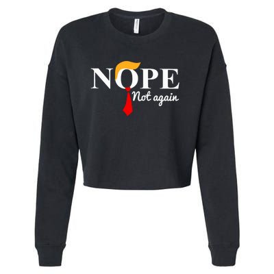 Nope Not Again Funny Trump Cropped Pullover Crew