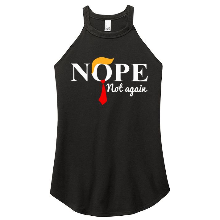 Nope Not Again Funny Trump Women's Perfect Tri Rocker Tank