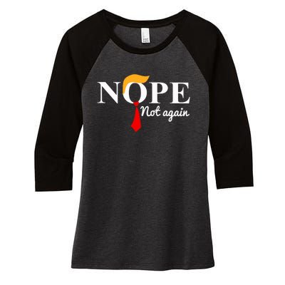 Nope Not Again Funny Trump Women's Tri-Blend 3/4-Sleeve Raglan Shirt