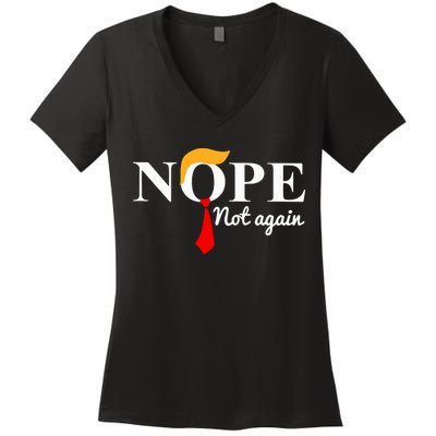 Nope Not Again Funny Trump Women's V-Neck T-Shirt