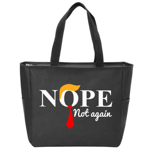 Nope Not Again Funny Trump Zip Tote Bag