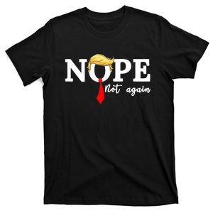 Nope Not Again T-Shirt