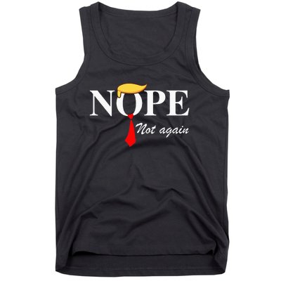 Nope Not Again Trump Apparel Nope Not Again Trump Tank Top