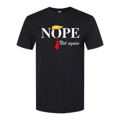 Nope Not Again Trump Apparel Nope Not Again Trump Softstyle CVC T-Shirt