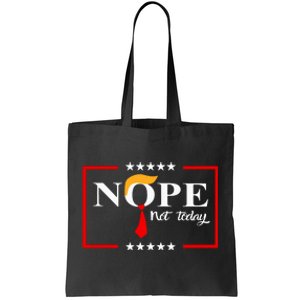 Nope Not Again Funny Sarcastic Trump Statement Usa Humor Usa Tote Bag