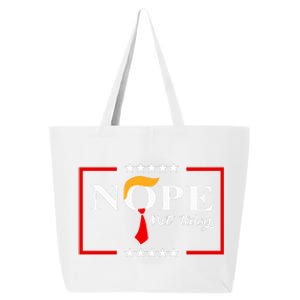 Nope Not Again Funny Sarcastic Trump Statement Usa Humor Usa 25L Jumbo Tote