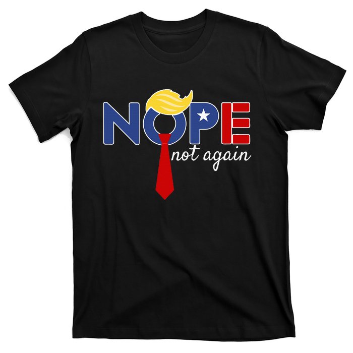 Nope Not Again T-Shirt