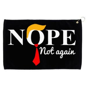 Nope Not Again Funny Trump Grommeted Golf Towel