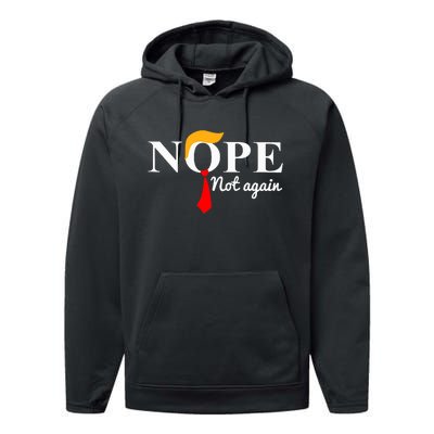 Nope Not Again Funny Trump Performance Fleece Hoodie