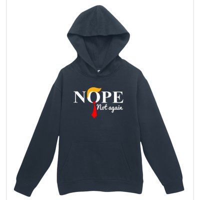 Nope Not Again Funny Trump Urban Pullover Hoodie