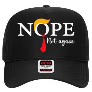 Nope Not Again Funny Trump Biden Democrat Usa Election 2024 High Crown Mesh Back Trucker Hat