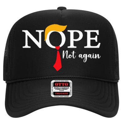 Nope Not Again Funny Trump Biden Democrat Usa Election 2024 High Crown Mesh Back Trucker Hat