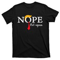 Nope Not Again Funny Trump Biden Democrat Usa Election 2024 T-Shirt