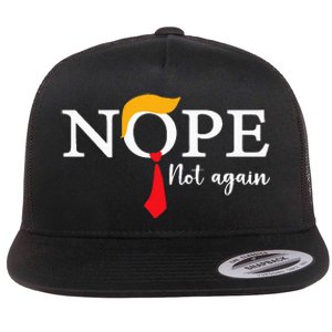 Nope Not Again Funny Trump Biden Democrat Usa Election 2024 Flat Bill Trucker Hat