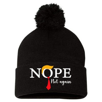 Nope Not Again Funny Trump Biden Democrat Usa Election 2024 Pom Pom 12in Knit Beanie