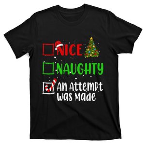 Nice Naughty An Attempt Was Made Christmas List Holiday Xmas Gift T-Shirt