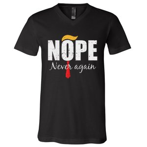 Nope Never Again Funny Trump Hair V-Neck T-Shirt