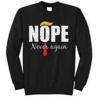 Nope Never Again Funny Trump Hair Tall Sweatshirt