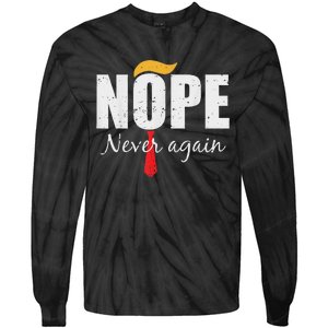 Nope Never Again Funny Trump Hair Tie-Dye Long Sleeve Shirt