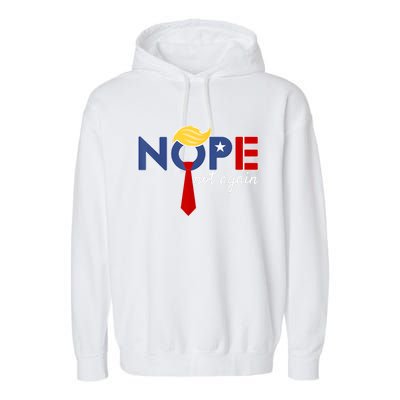 Nope Not Again Garment-Dyed Fleece Hoodie