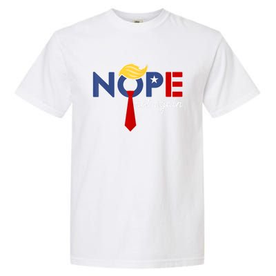 Nope Not Again Garment-Dyed Heavyweight T-Shirt