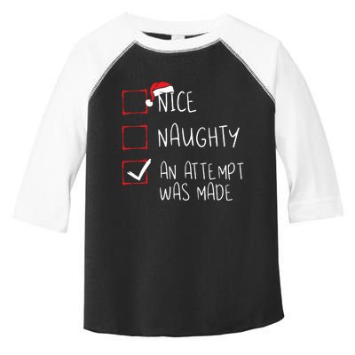 Nice Naughty An Attempt Was Made Christmas List Santa Claus Toddler Fine Jersey T-Shirt