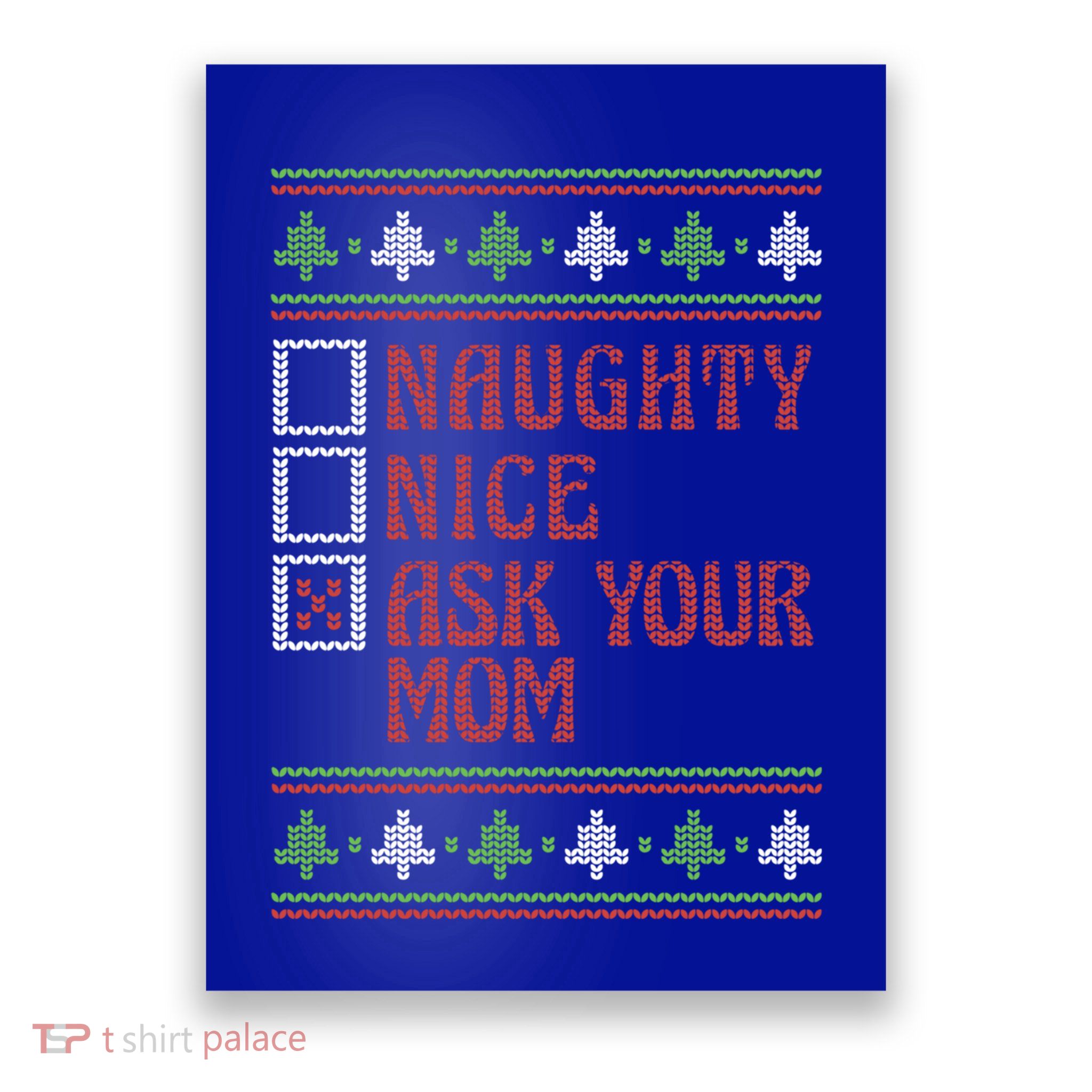 Naughty Nice Ask Your Mom Ugly Holiday Sweater Funny Xmas Gift Poster