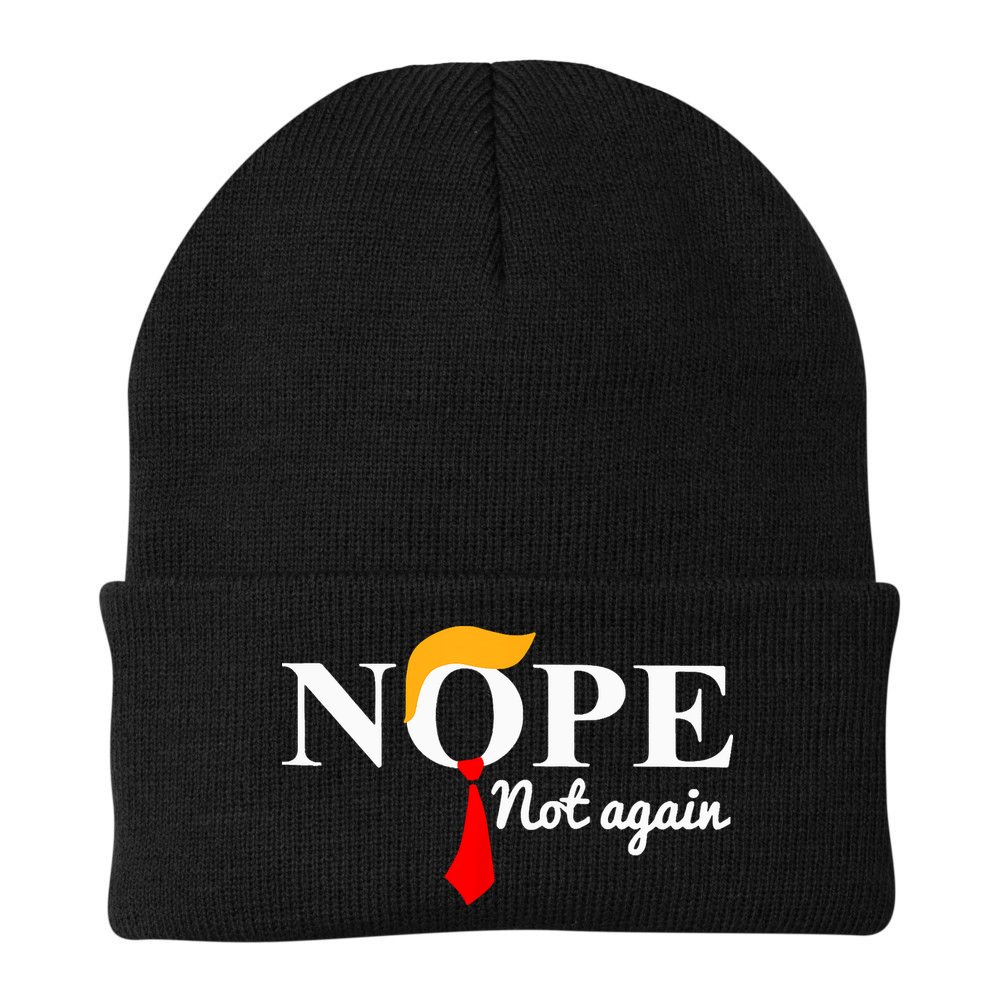 Nope Not Again Funny Trump Beanie
