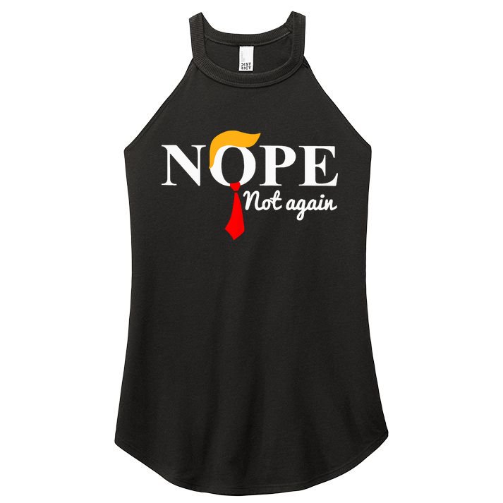 Nope Not Again Funny Trump Women's Perfect Tri Rocker Tank