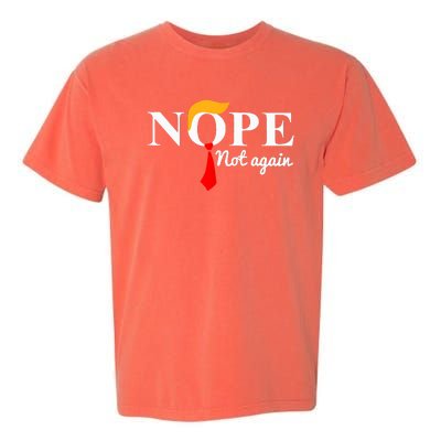 Nope Not Again Funny Trump Garment-Dyed Heavyweight T-Shirt