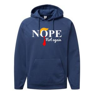 Nope Not Again Funny Trump Performance Fleece Hoodie