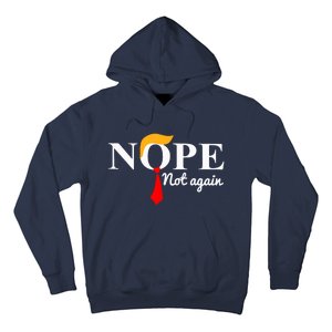 Nope Not Again Funny Trump Hoodie